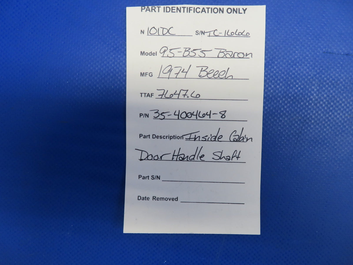 Beech 95-B55 Baron Inside Cabin Door Handle Shaft P/N 35-400464-8 (0626-413)12