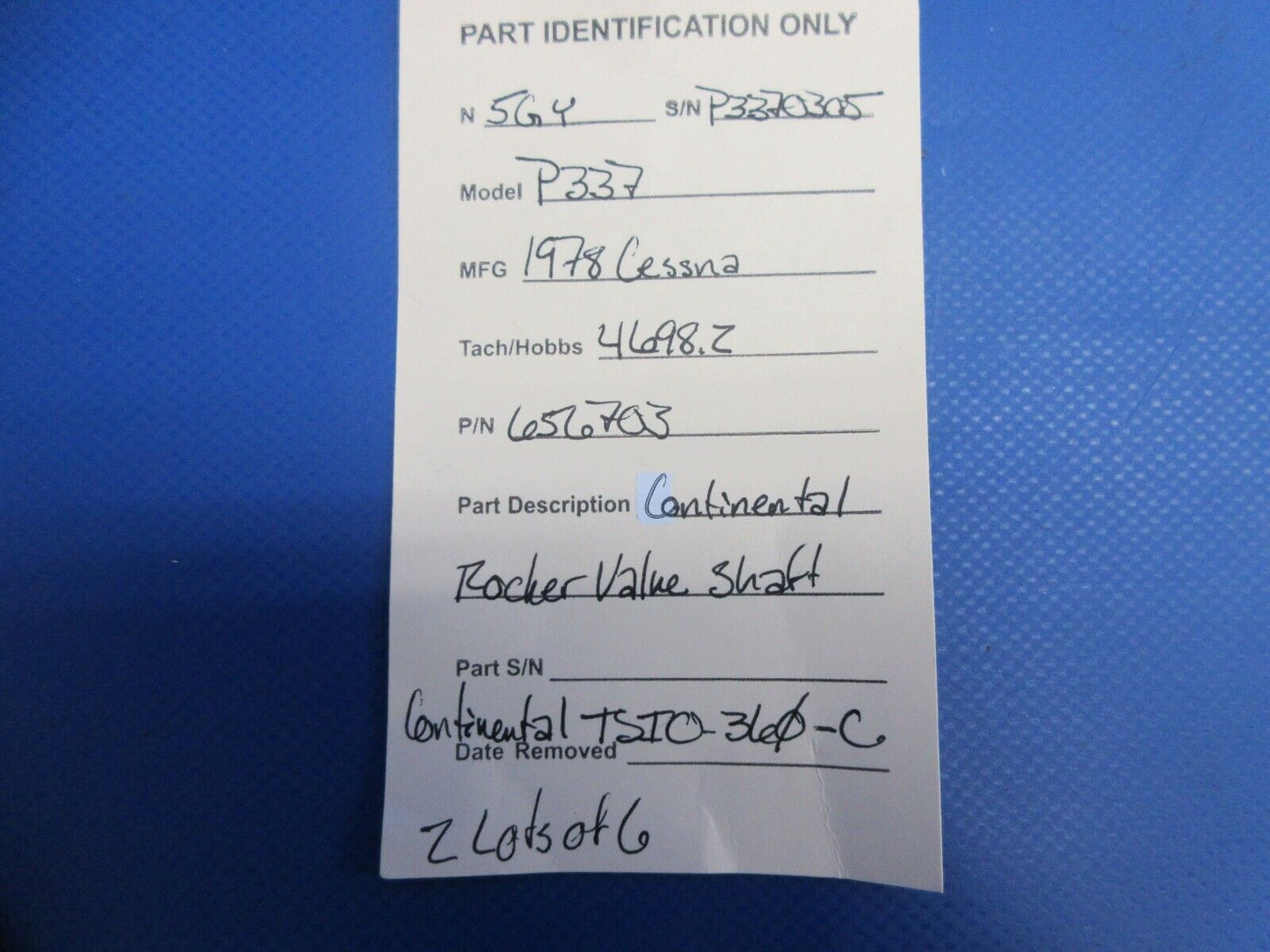 Continental TSIO-360-C Rocker Valve Shaft P/N 656703 LOT OF 6 (0824-827)