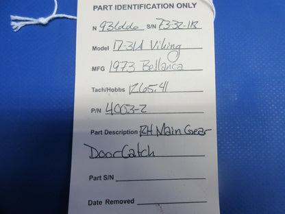 Bellanca 17-31A Viking RH Main Gear Door Catch P/N 4003-2 (0924-767)