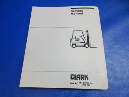 Clark Forklift Service Manual PMA273 10th Rev. C500 355 (1024-1243)