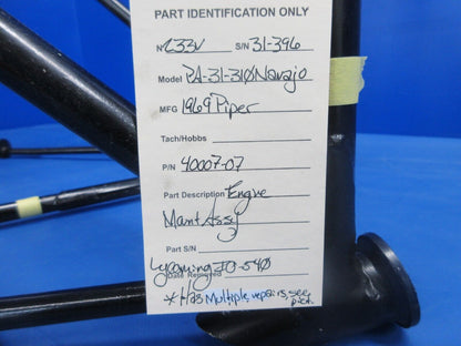 Piper PA-31-310 Lycoming IO-540 Engine Mount Assy P/N 40007-07 (0924-759)
