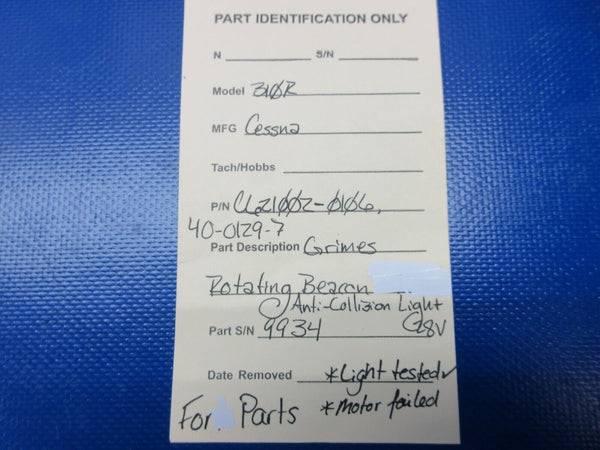 Grimes Rotating Beacon Anti-Collision Light C621002-0106 FOR PARTS (1224-1284)