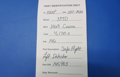 Cessna 337 / 337D Safe Flight Lift Detector P/N 146 CORE (0725-1278)8