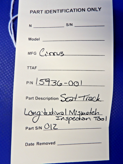 Cirrus Seat Track Longitudinal Mismatch Inspection Tool P/N 15936-001 (0426-129812