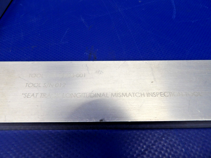 Cirrus Seat Track Longitudinal Mismatch Inspection Tool P/N 15936-001 (0426-12989