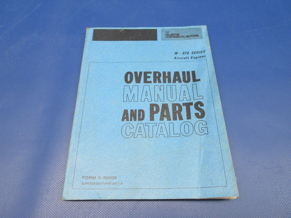 Continental W-670 Series Overhaul Manual and Parts Catalog (0324-1281)