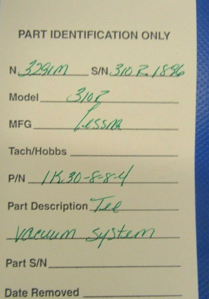 Cessna 310R Tee Vacuum System P/N 1K30-8-8-4 (0219-96)