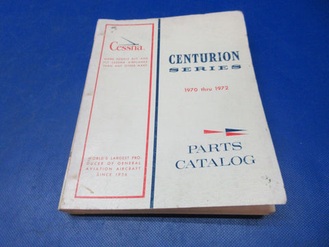 Cessna Centurion Series 1970 thru 1972 Parts Catalog P/N P449C1-12 (1024-1296)