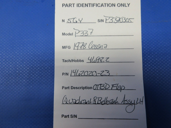Cessna P337H OTBD Flap Quadrant & Bellcrank LH P/N 1462020-23 (0724-802)