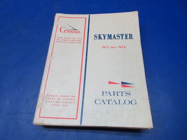 Cessna Skymaster 337G / F337G 1973 to 1976 Parts Catalog P/N P542-12 (1024-1293)