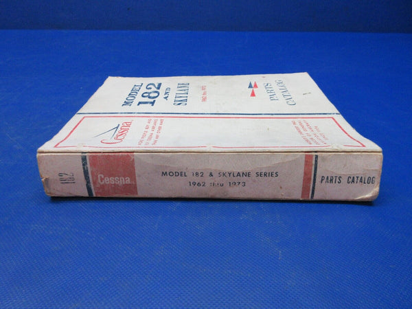 Cessna 182 & Skylane 1962 thru 1973 Parts Catalog P/N P515-12 (1024-1292)