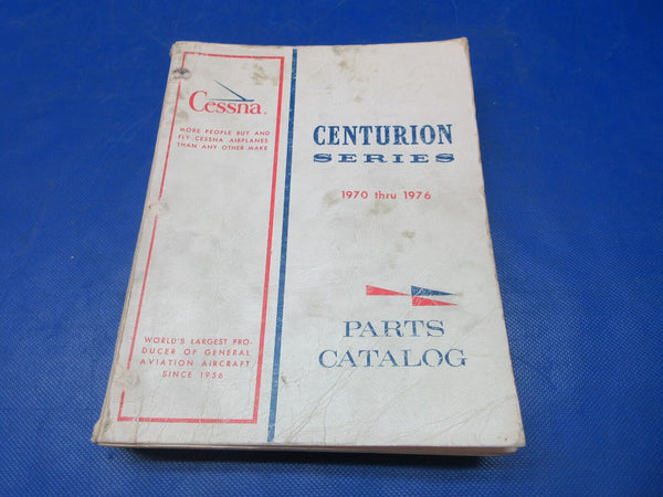 Cessna Centurion Series 1970 thru 1976 Parts Catalog P/N P541-12 (1024-1294)