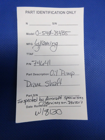 Lycoming O-540-B4B5 / O-540 Oil Pump Drive Shaft w/8130 P/N 74641 (0226-989)12