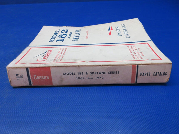 Cessna 182 & Skylane 1962 thru 1973 Parts Catalog P/N P515-12 (1024-1298)