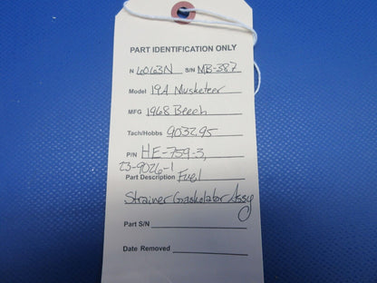 Beech 19A Musketeer Fuel Strainer Gaskolator Assy P/N HE-759-3 (0424-1331)