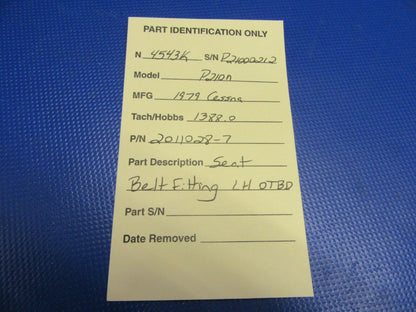Cessna 210 / P210N Seat Belt Fitting LH OTBD P/N 2011028-7 (0421-612)