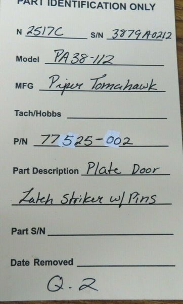 Piper Tomahawk PA-38-112 Plate Door Latch Striker w Pins P/N 77525-002 (0322-435