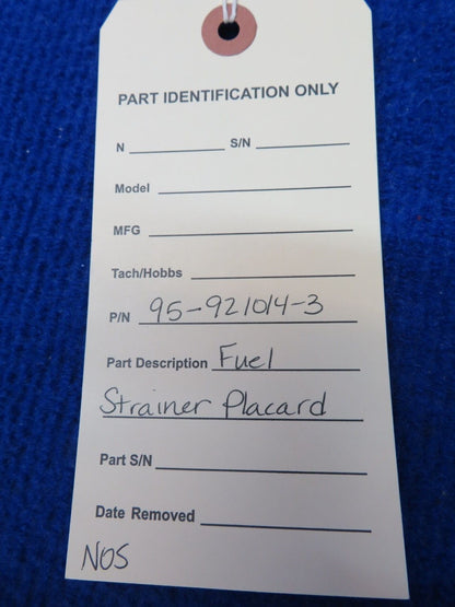 Beech Fuel Strainer Placard P/N 95-921014-3 NOS w/ 8130 (0622-443)