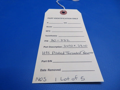 .2470 X .2310 HSS Piloted Threaded Reamer P/N 30-332 LOT OF 5 NOS (1022-520)