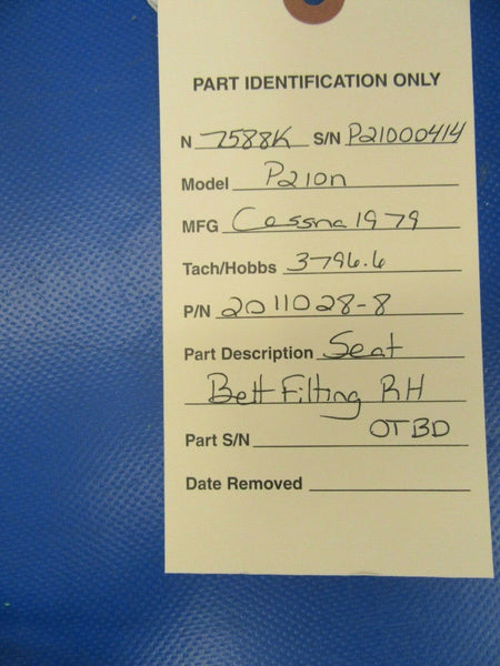 Cessna P210N / 210 Seat Belt Fitting RH OTBD 2011028-8 (0919-315)
