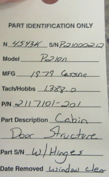 Cessna P210N Cabin Door Structure w / Hinges NO KEY 2117101-201 (0521-308)