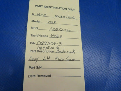 Cessna 310P Bellcrank Assy LH Main Gear P/N 0841104-3, 0843500-6 (0620-739)