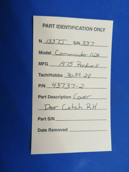 Rockwell Commander 112A Cover Cabin Door Catch RH P/N 43737-2 (1020-338)