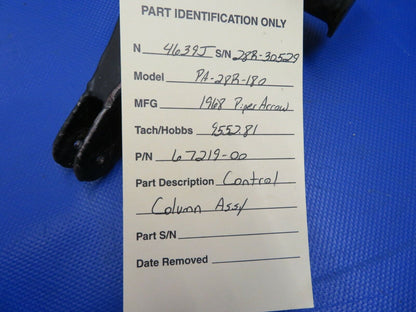 Piper PA-28R-180 Arrow Control Column P/N 67219-00, 67219-000 (0621-917)