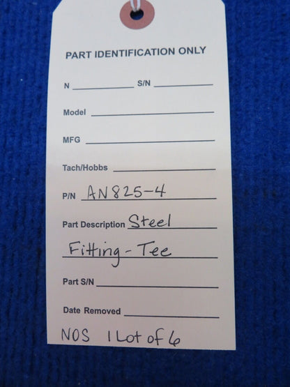 Steel Fitting-Tee P/N AN825-4 LOT OF 6 NOS (0722-488)