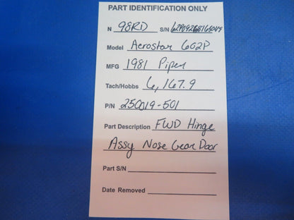 Piper Aerostar 602P FWD Hinge Assy Nose Gear Door P/N 250019-501 (0123-704)