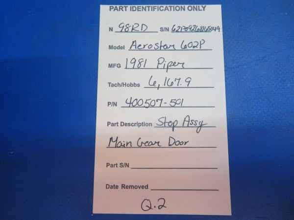 Piper Aerostar 602P Stop Assy Main Gear Door P/N 400507-501 (0123-622)