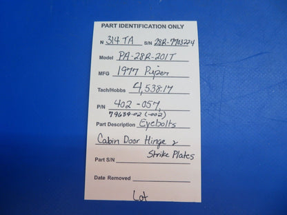 Piper PA-28R-201T Eyebolts Cabin Hinge & Strike Plates P/N402-057 LOT (1122-743)