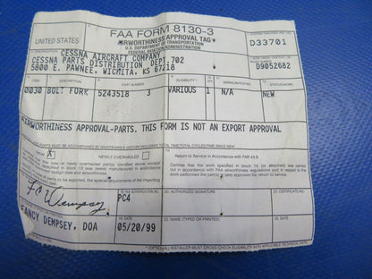 Cessna Bolt Fork w / 8130 P/N 5243518-3 NOS (0720-628)