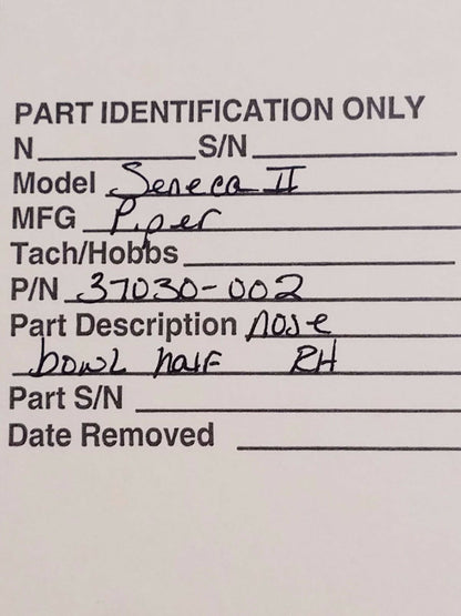 Piper Seneca II Nose Bowl RH P/N 37030-002 (0716-31)