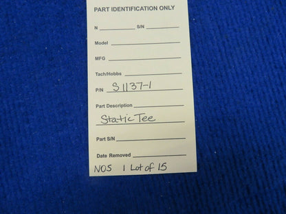 Cessna Static Tee LOT OF 15 P/N S1137-1 NOS w/ 8130 (0522-133)
