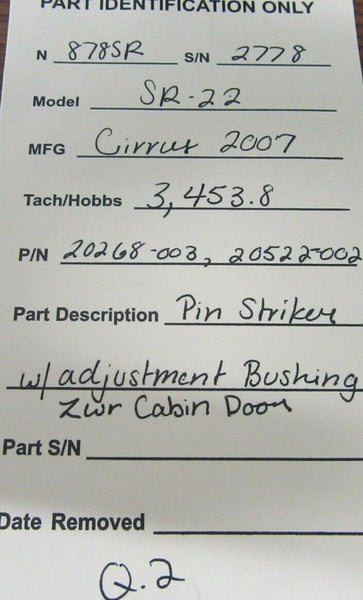 Cirrus SR-22 Pin Striker w Adjustment Bushing LWR Cabin Door 20268-003 (1221-586