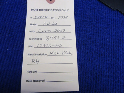 Cirrus SR-22 Kick Plate RH P/N 17996-002 (0122-383)