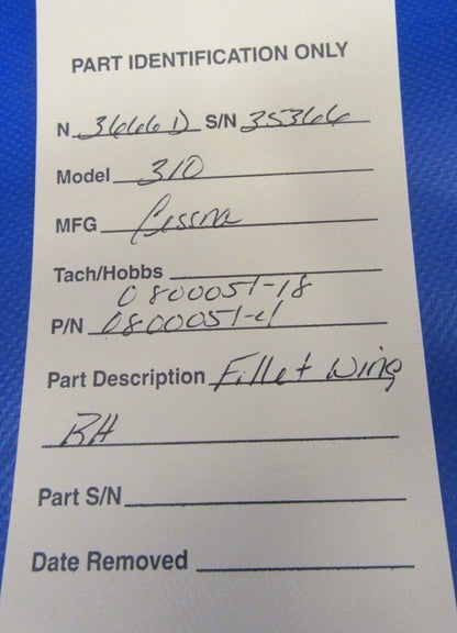 1956 Cessna 310 Fillet Wing RH P/N 0800051-4, 0800051-18 (1118-119)