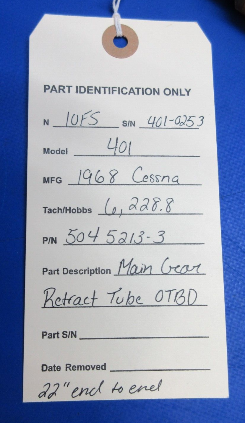 Cessna 401 Main Gear Retract Tube OTBD 22" P/N 5045213-3 (1023-751)