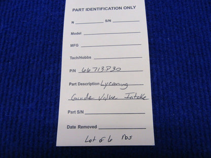 Lycoming Guide Valve Intake P/N 66713-P30 NOS LOT OF 6 (1121-615)