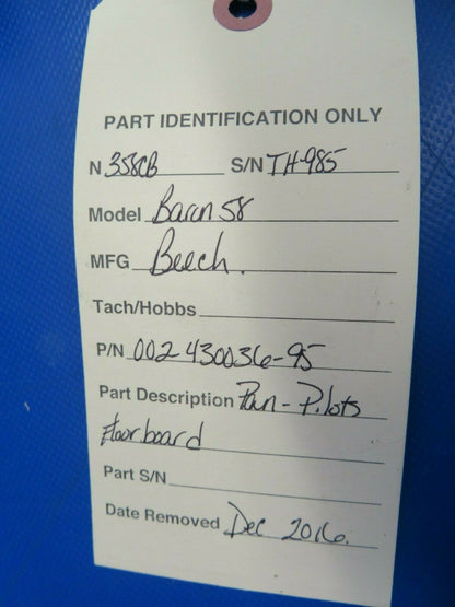 Beech Baron 58 Pan Pilots Floorboard P/N 002-430036-95 (0216-129)
