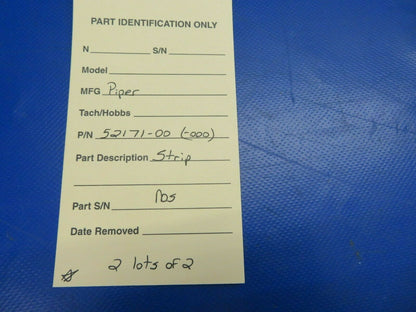 Piper Strip P/N 52171-000 NOS LOT OF 2 (0720-651)