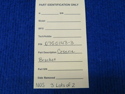 Cessna Bracket P/N 0750143-3 LOT OF 2 NOS (0522-81)