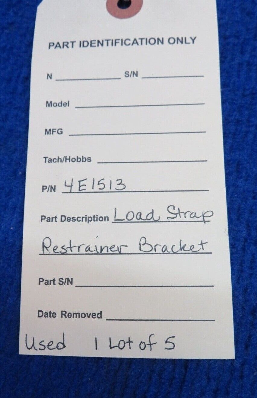 Load Strap Restrainer Bracket P/N 4E1513 LOT OF 5 (0822-434)