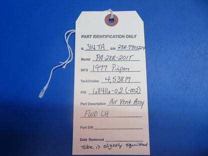 Piper PA-28R-201T Air Vent Assy FWD LH P/N 68416-02, 68416-002 (1122-687)