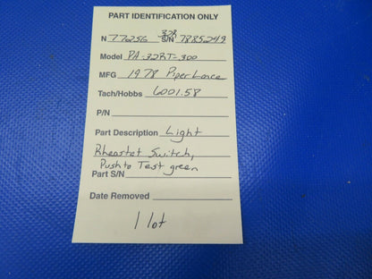 Piper PA-32RT-300 Lance Light Rheostat Switch, Push to Test Green LOT (0621-711)