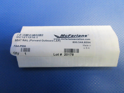 McFarlane Cessna 210 Seat Rail FWD OTBD LH & RH P/N 1C1211514-1 NOS (0124-1287)